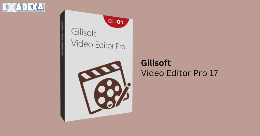 GiliSoft Video Editor Pro 17 free
