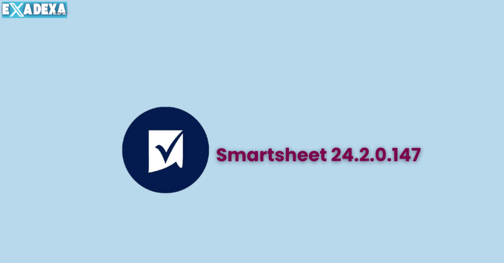 Smartsheet 24.2.0.147 free