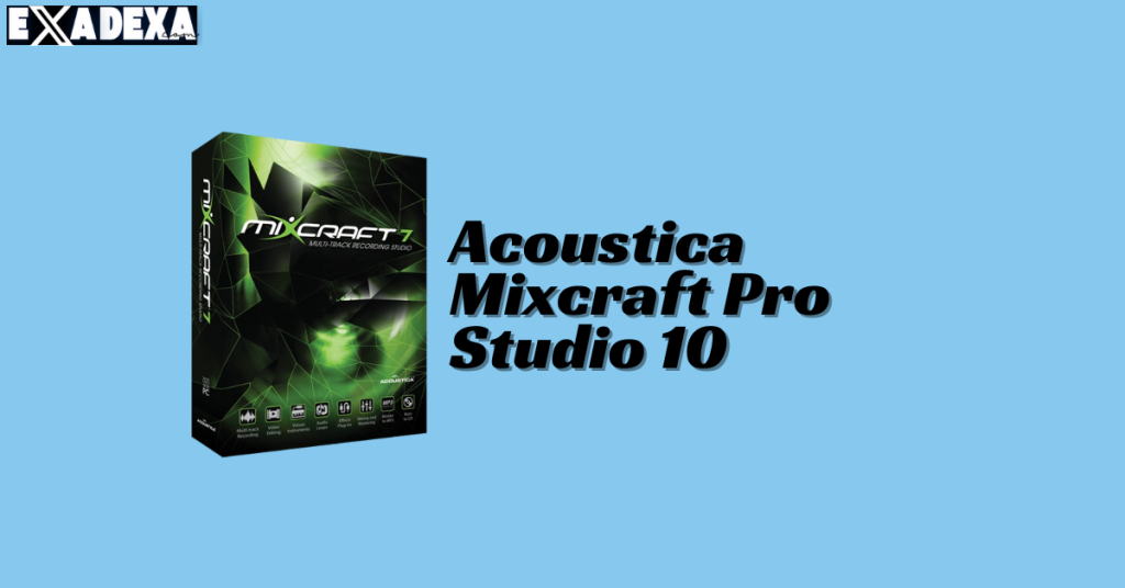 Acoustica Mixcraft Pro Studio 10 free