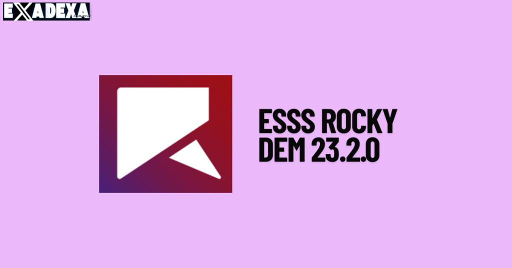 ESSS Rocky DEM 23.2.0 free