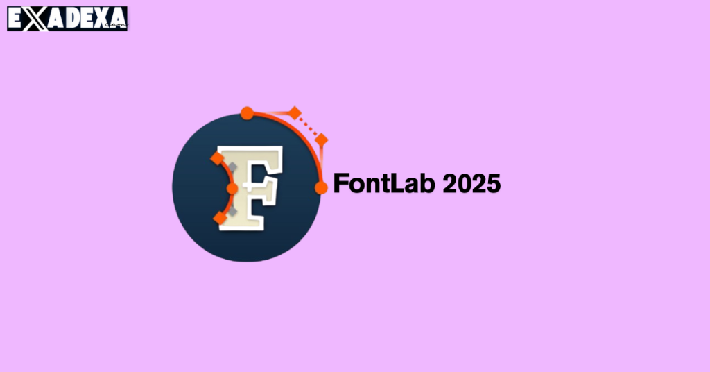 FontLab 2025 free